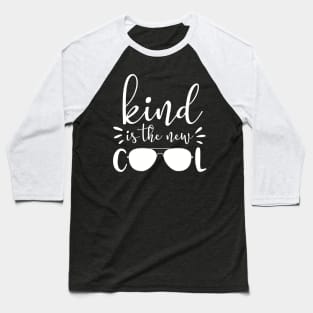 Kind is the new cool Baseball T-Shirt